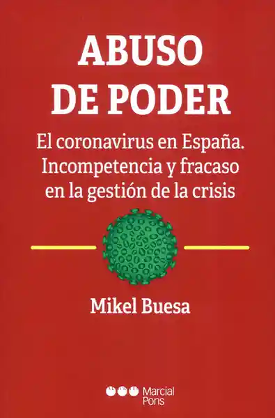 Abuso de Poder el Coronavirus en España Incompetencia