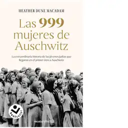 Las 999 Mujeres de Auschwitz