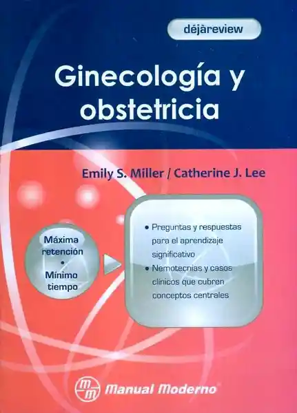 Ginecología y Obstetricia - Emily S. Miller y Catherine J. Lee