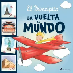 El Principito. La Vuelta al Mundo - Saint Exupéry Antoine De
