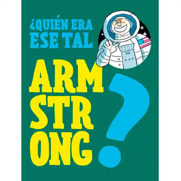 Quién Era Ese Tal Armstrong - Poli Luca