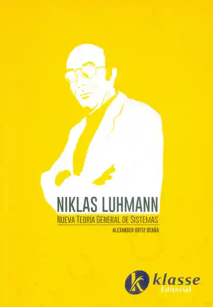 Niklas Luhmann. Nueva Teoría General de Sistemas