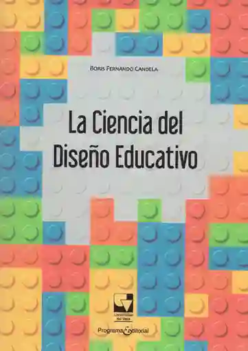 La Ciencia Del Diseño Educativo - Boris Fernando Candela