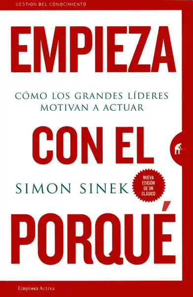 Empieza Con el Porqué - Simon Sinek