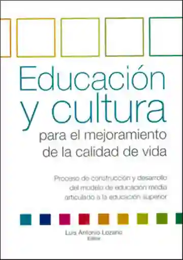 Vida Educación Y Cultura Para El Mejoramiento De La Calidad De