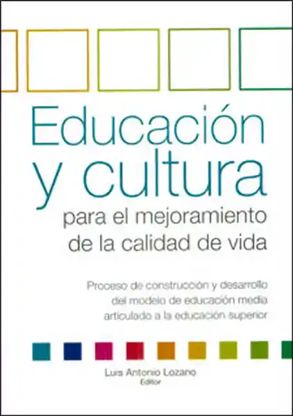 Vida Educación Y Cultura Para El Mejoramiento De La Calidad De