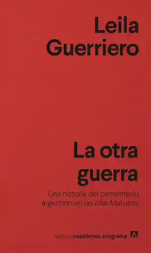 La Otra Guerra - Leila Guerriero