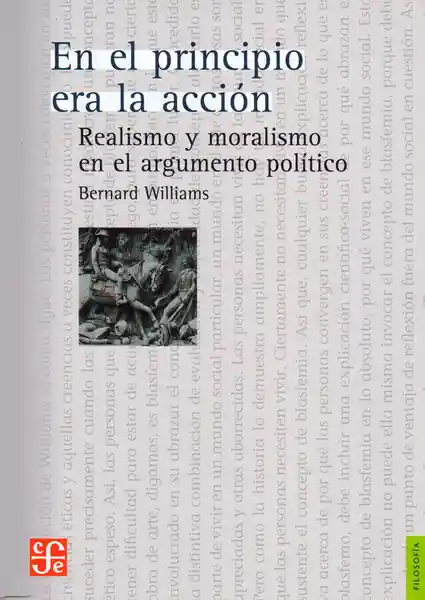 En el principio era la acción: Realismo y moralismo en el argumento político