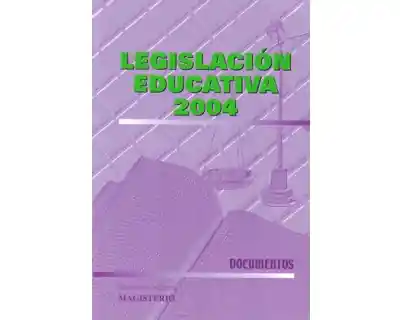 Legislación Educativa 2004