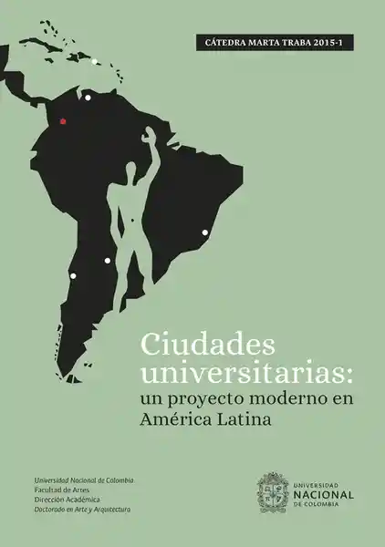 AdeS Ciud Universitarias Un Proyecto Moderno En America Latina