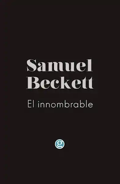 El Innombrable. Samuel Beckett