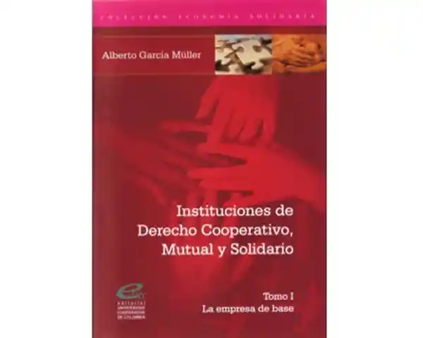 Instituciones de Derecho Cooperativo Mutual y Solidario