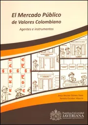 El Mercado Público de Valores Colombiano. Agentes e Instrumentos