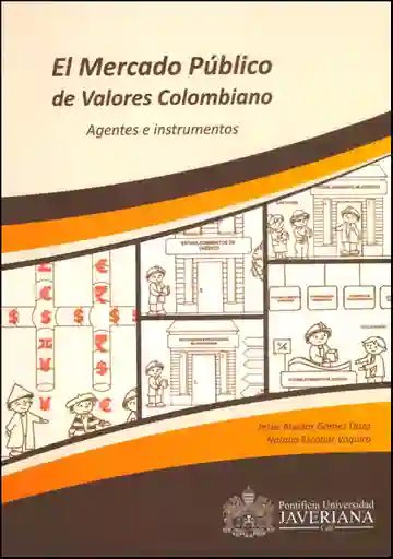 El Mercado Público de Valores Colombiano. Agentes e Instrumentos