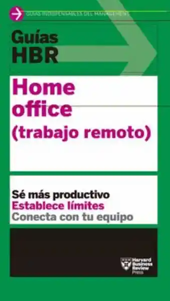 Guías Hbr Home Office Trabajo Remoto - VV.AA.