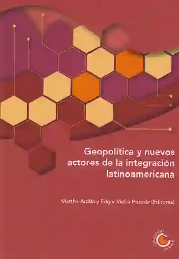 Geopolítica y Nuevos Actores de la Integración Latinoamericana