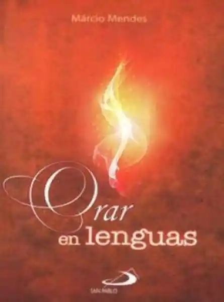 Orar en Lenguas - Mendes Marcio