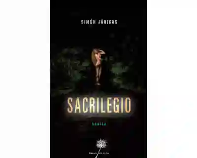 Sacrilegio - Simón Jánicas