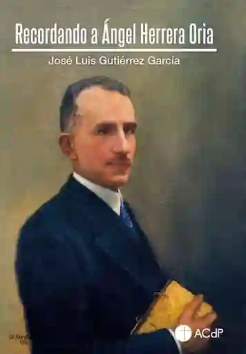 Recordando a Ángel Herrera Oria