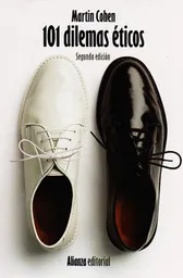 101 Dilemas Éticos 2 Edición - Martin Cohen