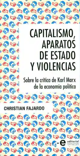 Capitalismo Aparatos de Estado y Violencias