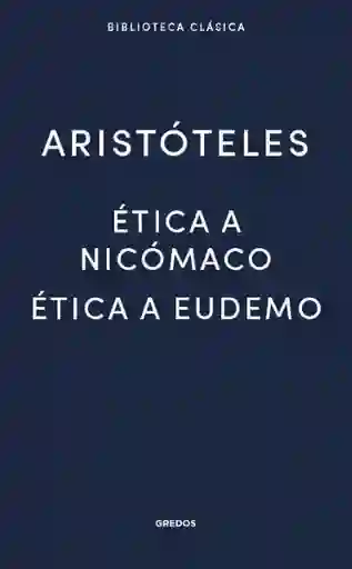 Ética a Nicómaco Ética a Eudemo - Aristóteles