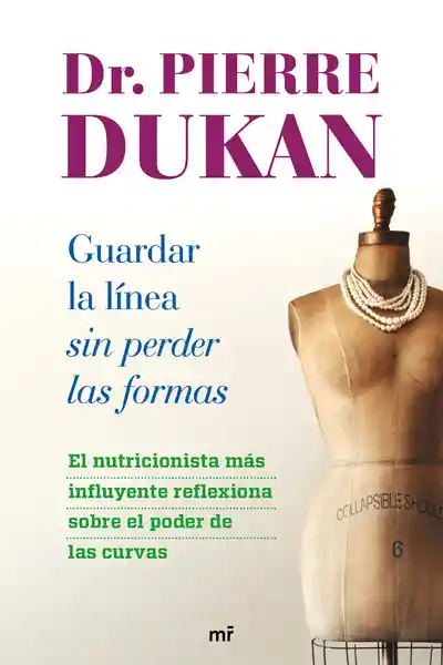 Guardar la Línea Sin Perder Las Formas - Pierre Dukan