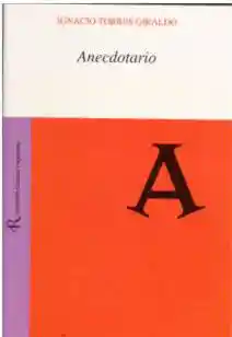 Anecdotario - Ignacio Torres Giraldo q.e.p.d.