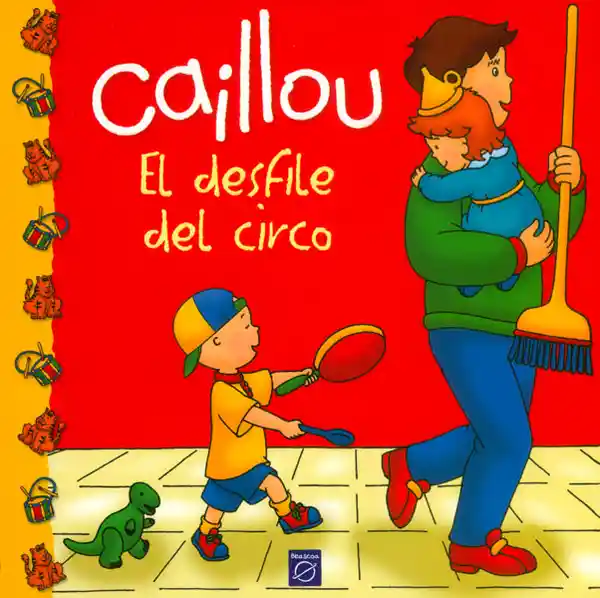 Caillou. El Desfile Del Circo - VV.AA