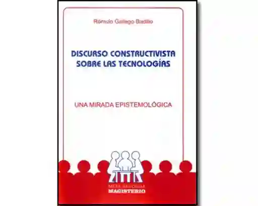 Discurso Constructivista Sobre Las Tecnologías