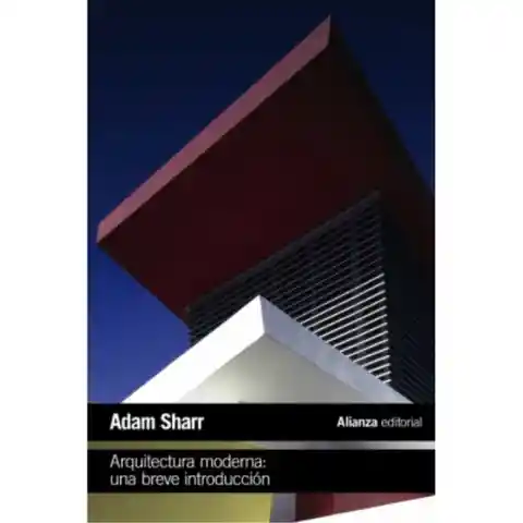 Arquitectura Moderna: Una Breve Introducción - Sharr Adam