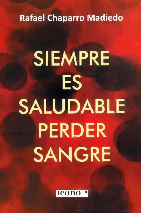 Siempre Es Saludable Perder Sangre
