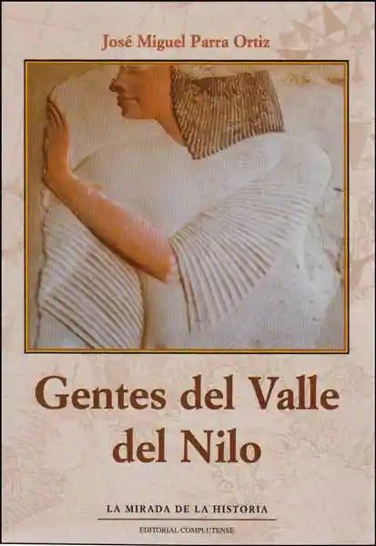 Gentes Del Valle Del Nilo - José Miguel Parra Ortiz