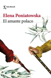 El Amante Polaco, Elena Poniatowska