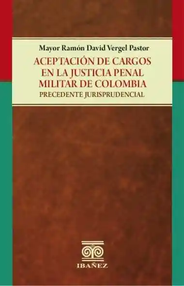 Aceptación de Cargos en La Justicia Penal Militar de Colombia