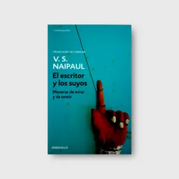 Escritor y Los Suyos el - Naipaul V S