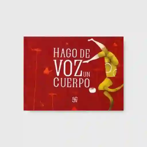 Hago de voz un cuerpo