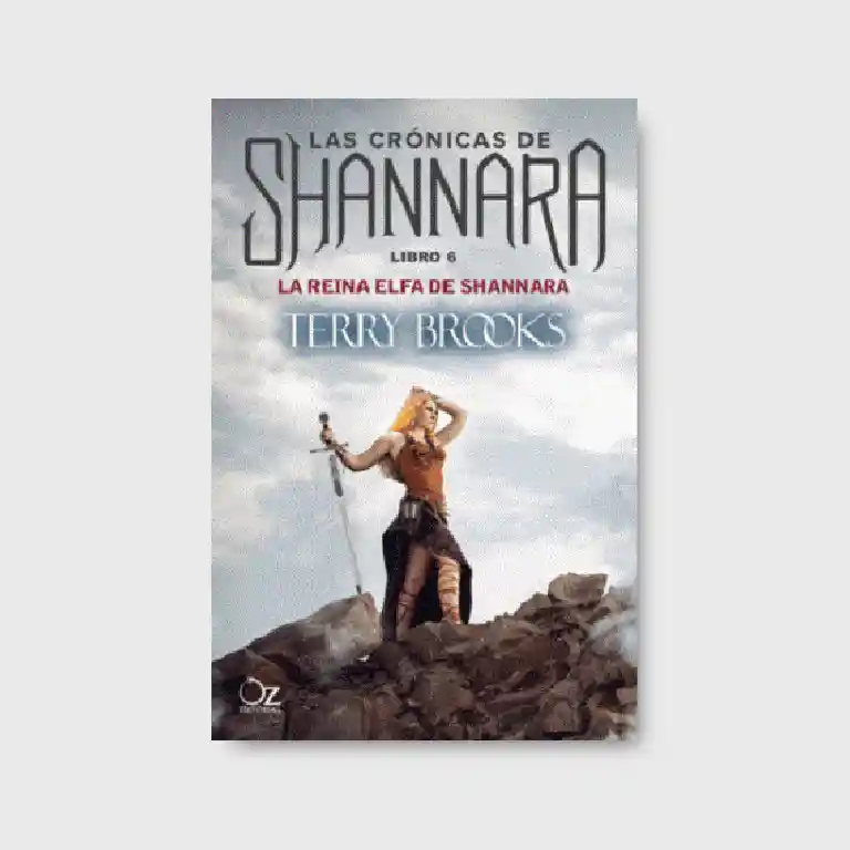 Las Crónicas de Shannara. la Reina el fa de Shannara. Libro 6