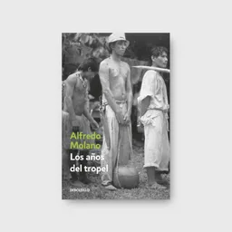 Los Años Del Tropel - Alfredo Molano