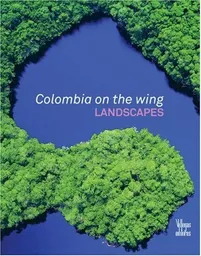 Colombia on The Wing: Landscapes. Alberto Mendoza