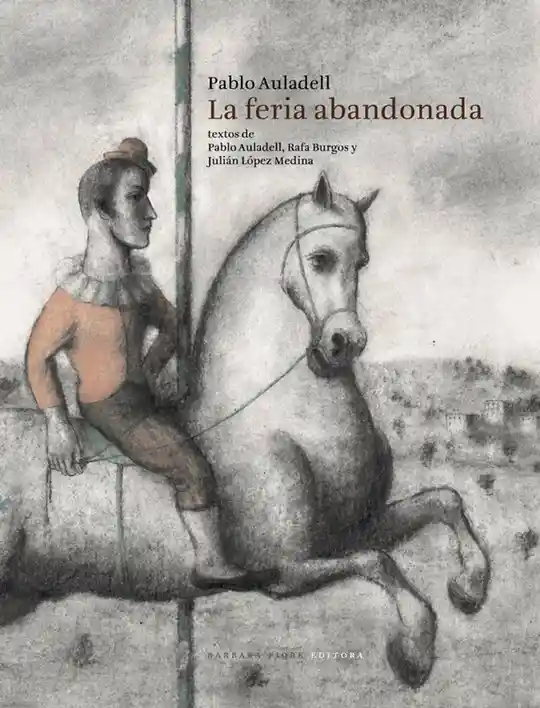 La Feria Abandonada. Pablo Auladell