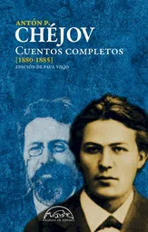 Cuentos Completos [1880-1885]. Antón P.