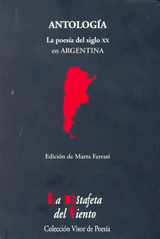 Antología la Poesía Del Siglo XX en Argentina. Marta Ferrari