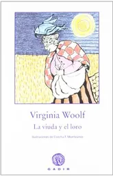 La Viuda y el Loro Rust. Virginia Woolf