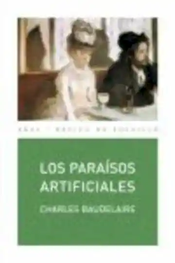 Paraísos Artificiales. Charles Baudelaire