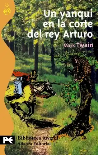 Un Yanqui en la Corte Del Rey Arturo. Mark Twain