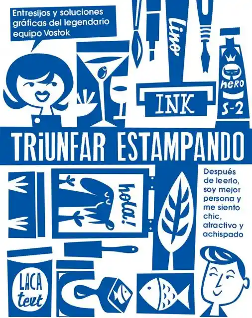 Triunfar Estampando: Entresijos y Soluciones Gráficas. Vostok