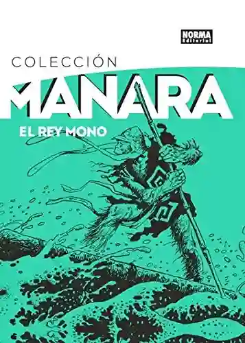 Colección Manara 02. El Rey Mono. Milo Manara
