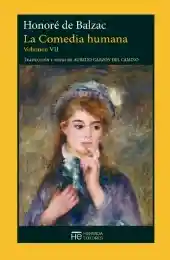 La Comedia Humana Vii. Honore de Balzac