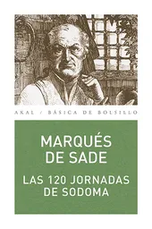 Las 120 Jornadas de Sodoma o la Escuela. Marqués de Sade